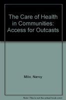 The care of health in communities : access for outcasts /