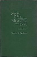 Soviet policy toward the Middle East since 1970 /
