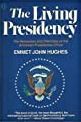The living presidency : the resources and dilemmas of the American Presidential Office /