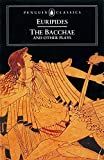 The Bacchae, and other plays.
