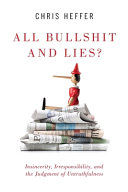 All bullshit and lies? : insincerity, irresponsibility, and the judgment of untruthfulness /