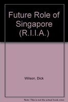 The future role of Singapore /