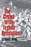 The crowd in the French Revolution /