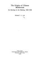 The origins of Chinese Bolshevism : an ideology in the making, 1920-1928 /