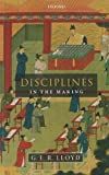 Disciplines in the making : cross-cultural perspectives on elites, learning, and innovation /