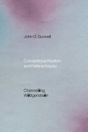 Conventional realism and political inquiry : channeling Wittgenstein /