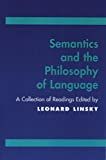 Semantics and the philosophy of language : a collection of readings /
