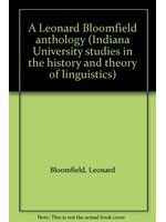 A Leonard Bloomfield anthology /
