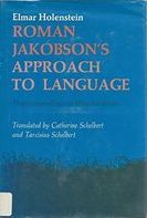 Roman Jakobson's approach to language : phenomenological structuralism /