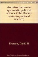 An introduction to systematic political science /