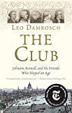 The Club : Johnson, Boswell, and the friends who shaped an age /