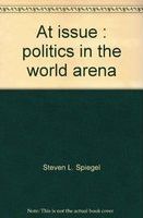 At issue : politics in the world arena /