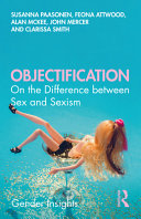 Objectification : on the difference between sex and sexism /