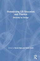 Humanizing LIS education and practice : Diversity by Design /
