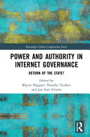 Power and authority in Internet governance : return of the state? /