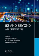5G and beyond : the future of IoT /