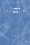 Killer data : modern perspectives on serial murder /