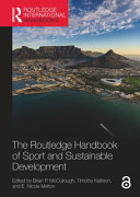 The Routledge handbook of sport and sustainable development /