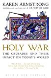 Holy war : the Crusades and their impact on today's world /