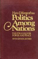 Politics among nations : the struggle for power and peace /
