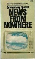 News from nowhere : television and the news /