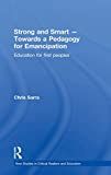 Strong and smart : towards a pedagogy for emancipation : education for first peoples /