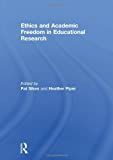 Ethics and academic freedom in educational research /