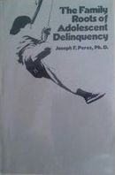 The family roots of adolescent delinquency /