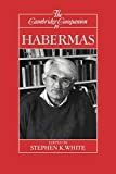 The Cambridge companion to Habermas /