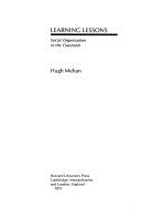 Learning lessons : social organization in the classroom /