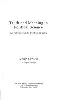 Truth and meaning in political science : an introduction to political inquiry /
