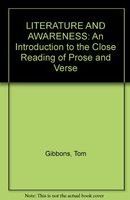 Literature and awareness : an introduction to the close reading of prose and verse /