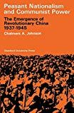 Peasant nationalism and communist power : the emergence of revolutionary China 1937-1945 /