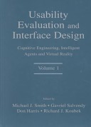 Usability evaluation and interface design : cognitive engineering, intelligent agents and virtual reality /