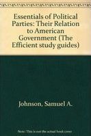 Essentials of political parties; their relation to American government /