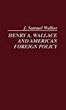 Henry A. Wallace and American foreign policy /