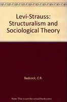 Levi-Strauss : structuralism and sociological theory /