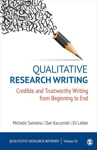 Qualitative research writing : credible and trustworthy writing from beginning to end /
