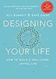 Designing your life : how to build a well-lived, joyful life /