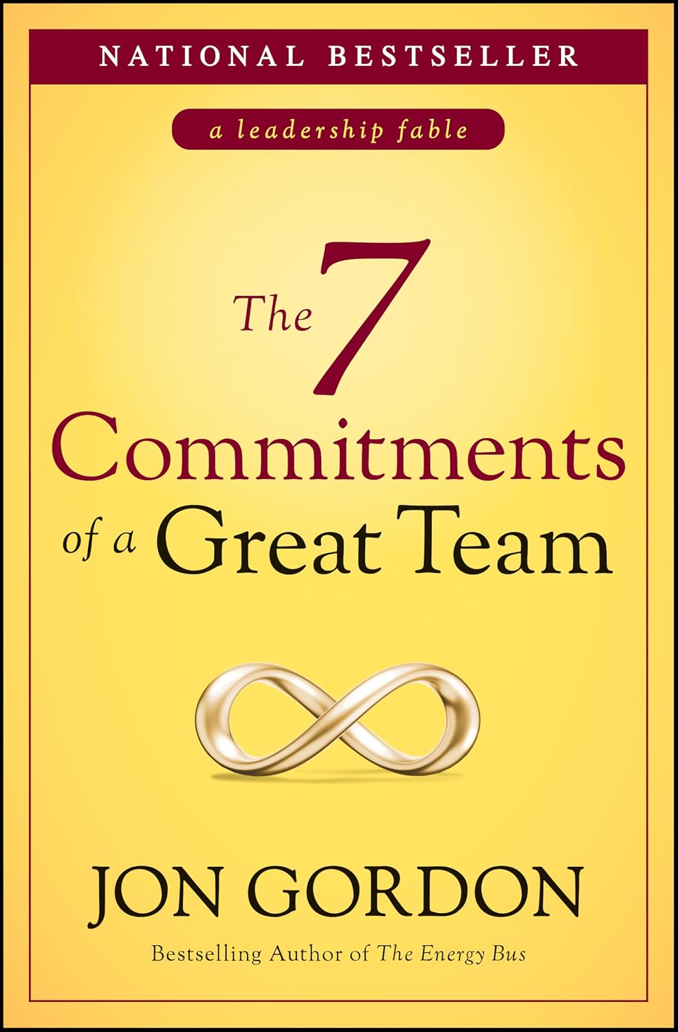 The 7 commitments of a great team : a leadership fable /