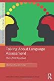 Talking about language assessment : the LAQ interviews /