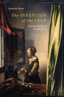 The invention of the self : personal identity in the age of art /