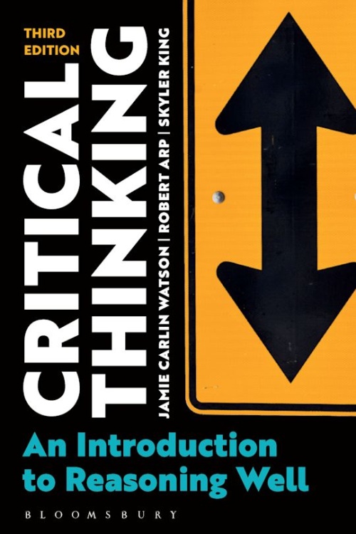 Critical thinking : an introduction to reasoning well /