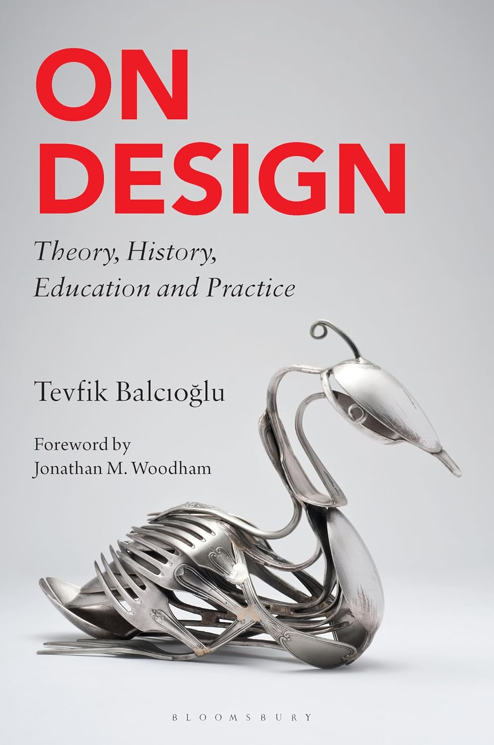 On design : theory, history, education and practice /