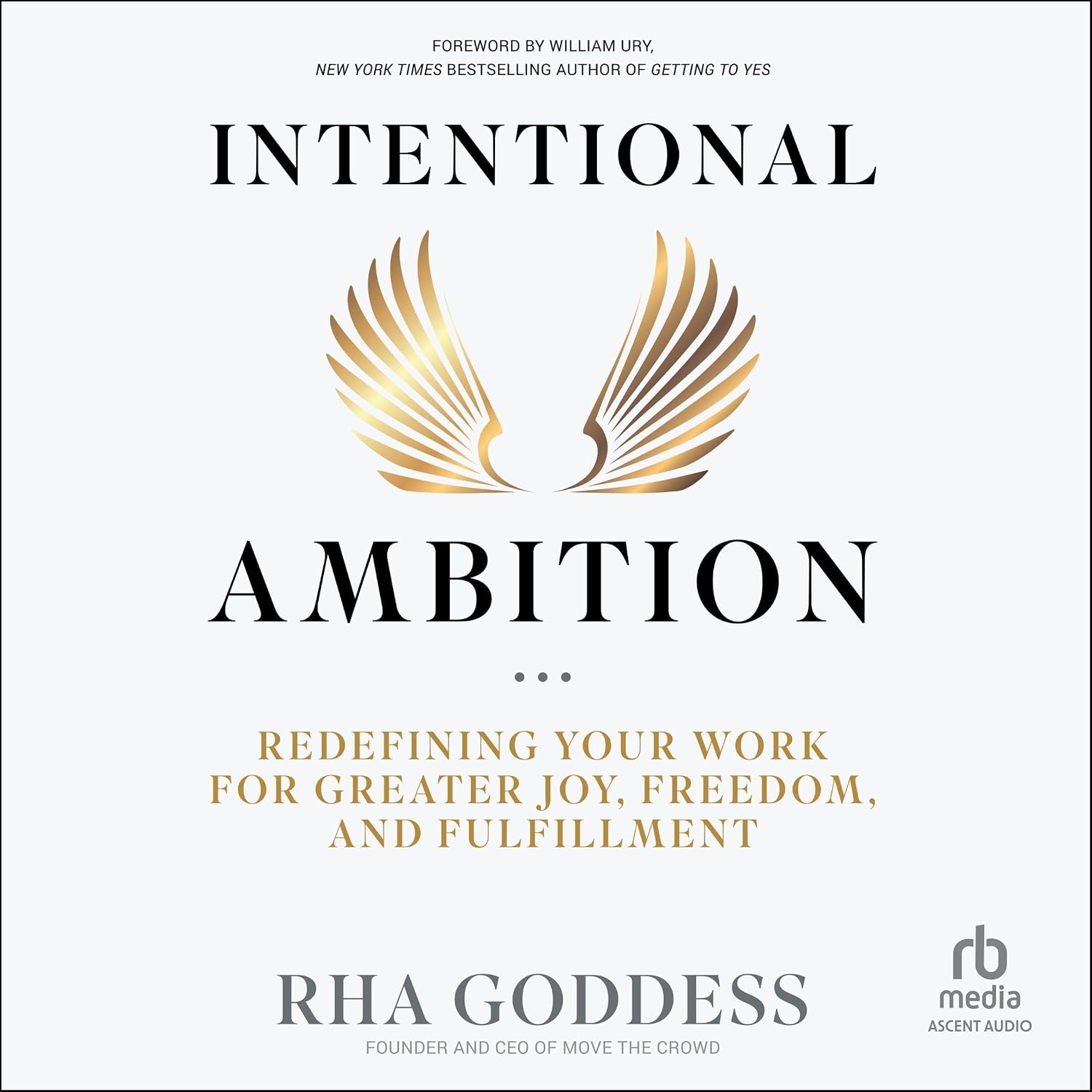 Intentional ambition : redefining your work for greater joy, freedom, and fulfillment /