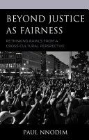 Beyond justice as fairness : rethinking Rawls from a cross-cultural perspective /