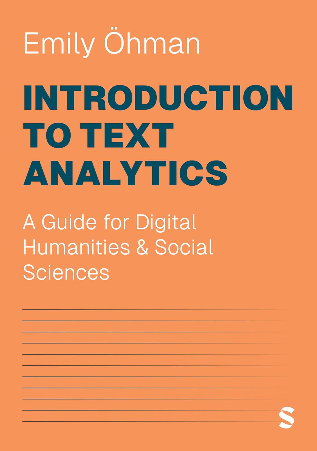 Introduction to text analytics : a guide for digital humanities & social sciences /