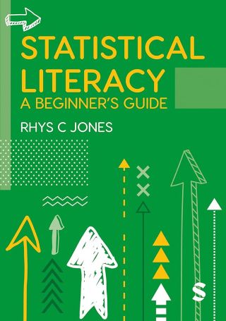 Statistical literacy : a beginner's guide /