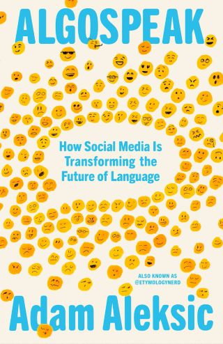 Algospeak : how social media is transforming the future of language /