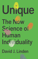 Unique : the new science of human individuality /